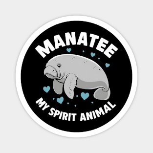 Manatee My Spirit Animal Magnet